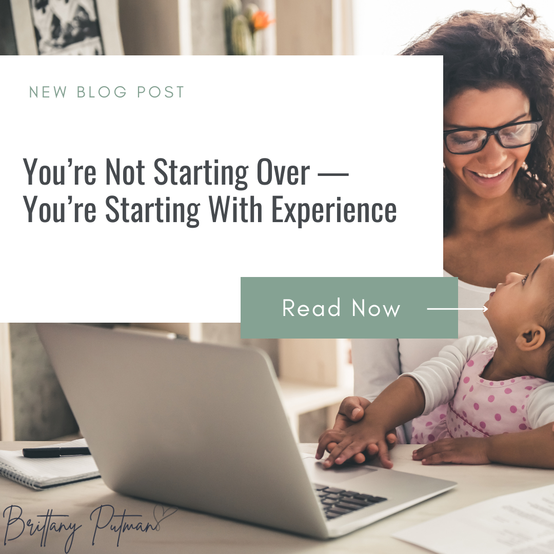 You’re Not Starting Over — You’re Starting With Experience