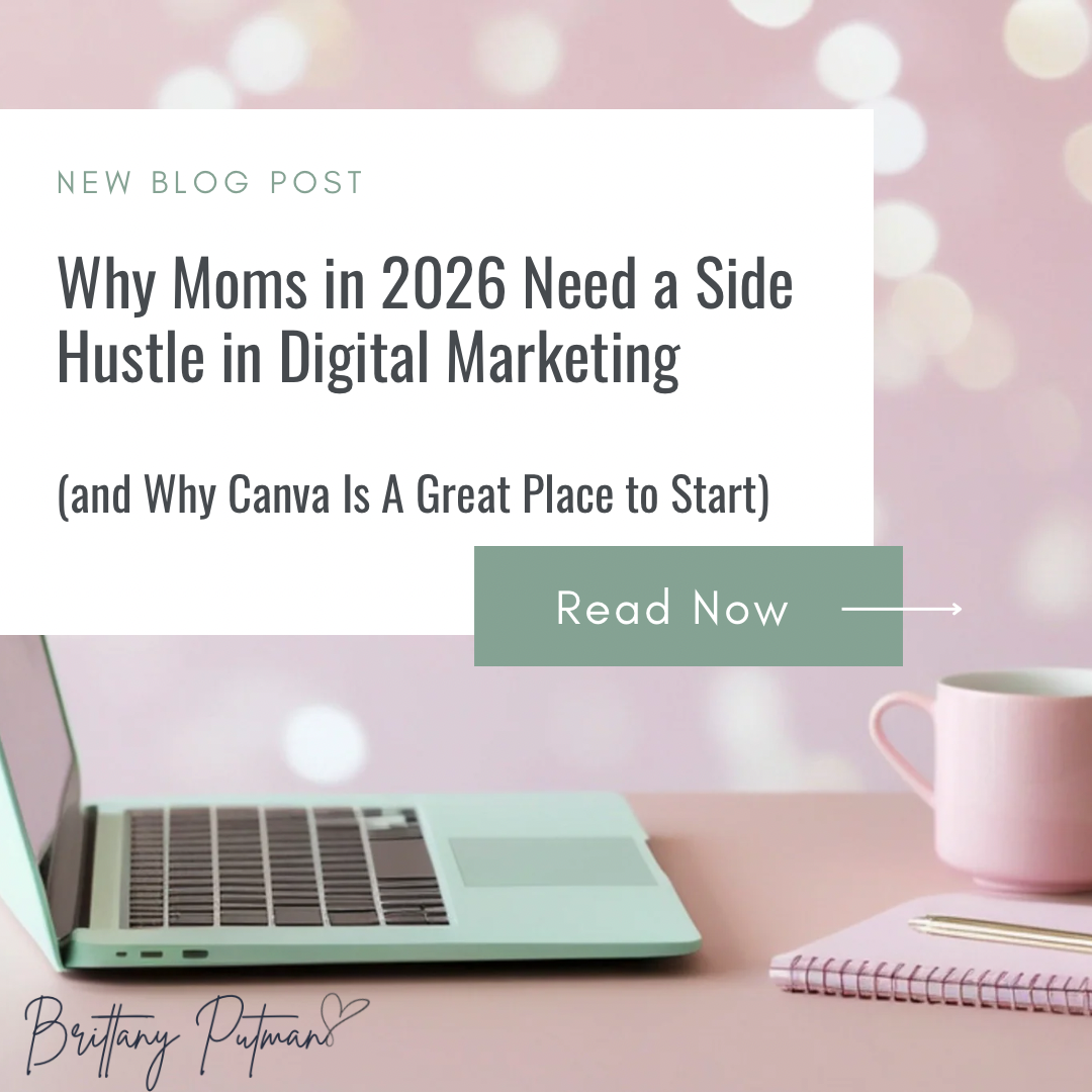 Why Moms in 2026 Need a Side Hustle in Digital Marketing (and Why Canva Is the Best Place to Start)